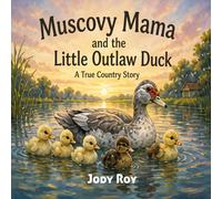 Muscovy Mama and the Little Outlaw Duck