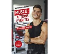 Muscu : actions et vérités - Entraînement, nutrition, mindset : à vous de jouer ! Frédéric Sudre (Auteur), Major Mouvement (Préface)