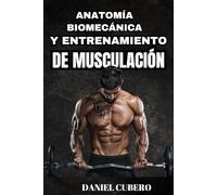Musculación. Anatomía y Entrenamiento de Musculación: Conocimientos para un cuerpo superior.