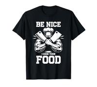 Muscular Buff Chef BeNice To Me I Cook Your Food Culinary T-Shirt