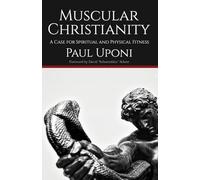 Muscular Christianity: A Case for Spiritual and Physical Fitness
