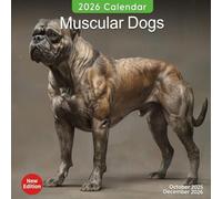 Muscular Dogs Calendar 2026: A Year of Strong and Powerful Muscular Dog Breeds | Kalender Calendario Calendrier