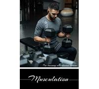 Musculation: Carnet d'entrainement | Culturisme | Carnet de planification d'entrainement | Fitness | Carnet à remplir | Programme musculation | Entrainement | Culturiste | Musculation