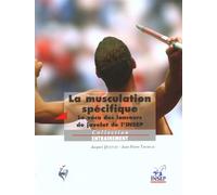 Musculation spécifique. Le vécu des lanceurs de javelot de l'INSEP. - Jacques Quièvre - Institut National Du Sport Et De L'education Physique - broché - Guide