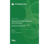 Musculoskeletal Disorders and Diseases: Biomechanical Modeling in Sport, Health, Rehabilitation and Ergonomics