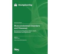 Musculoskeletal Disorders and Diseases: Biomechanical Modeling in Sport, Health, Rehabilitation and Ergonomics