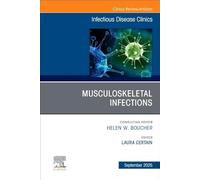 Musculoskeletal Infections, An Issue of Infectious Disease Clinics of North America