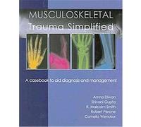 Musculoskeletal Trauma Simplified Cornelia Wenokor, R. Malcolm Smith, Robert Perone, Shivani Gupta (Auteur)