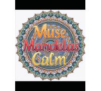 MUSE MANDALAS: CALM: vol 1