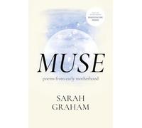Muse: Poems from Early Motherhood