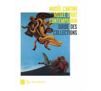 Musée Cantini, Musée D'art Contemporain - Guide Des Collections