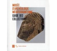 Musée D'archéologie Méditerranéenne - Guide Des Collections