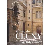 Musée de Cluny - Architectures Collectif (Auteur)
