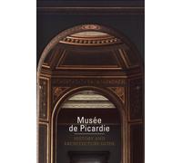 Musée De Picardie - History And Architecture Guide
