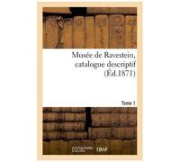 Musee De Ravestein, Catalogue - Tome 1