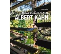 Musée départemental Albert Kahn Transmettre une vision humaniste - Luce Lebart - Gallimard - broché - Catalogue d'exposition
