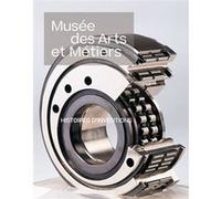 Musée des Arts et Métiers : histoires d'inventions Collectif (Auteur)