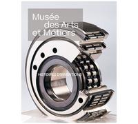 Musée Des Arts Et Métiers - Histoires D'inventions - Guide Des Collections