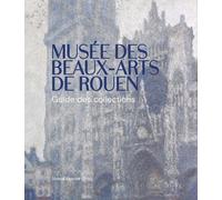 Musée Des Beaux-Arts De Rouen - Guide Des Collections