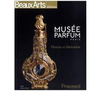 Musée Du Parfum, Fragonard Parfumeur - Histoire Et Fabrication