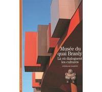 Stéphane Martin – Musée du quai Branly : Là où dialoguent les cultures – Essai – Poche – Gallimard