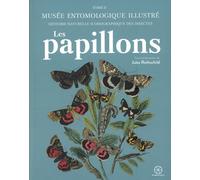 Musée Entomologique Illustré - Histoire Naturelle Iconographique Des Insectes - Tome 2, Les Papillons