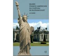 Musee franco-americain du chateau de blerancourt Collectif (Auteur)
