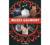 Musée Gaumont Morceaux choisis - Collectif - Gallimard - broché - Guide