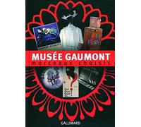 Musée Gaumont - Morceaux Choisis