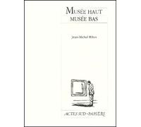 Musée Haut, Musée Bas