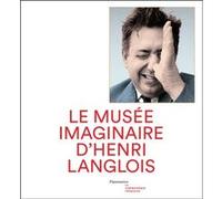 Collectif – Musée imaginaire d'Henri Langlois – Catalogue d'exposition – Flammarion relié