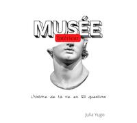 Musée intérieur: L'histoire de ta vie en 120 questions