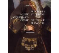 Musée Jacquemart-André Peintures et dessins de l'Ecole française. Catalogue raisonné. - Florence Gétreau - Michel De Maule - broché - Catalogue d'exposition