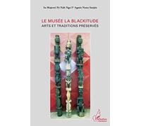 Musee la Blackitude Arts et Traditions Preserves