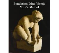 Collectif – Musée Maillol – Fondation Dina Vierny – RMN