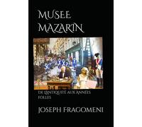 Musee Mazarin: De L'antiquit Aux Annes Folles