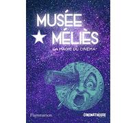 Collectif – Musée Méliès: La magie du cinéma