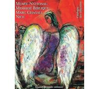 Musée national. Message biblique. Marc Chagall, Nice. Catalogue des collections.
