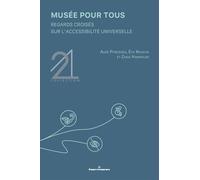 Musée Pour Tous - Regards Croisés Sur L'accessibilité Universelle