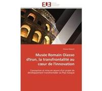 Musée Romain Oiasso d'Irun, la transfrontalité au coeur de l'innovation Viviane Delpech (Auteur)