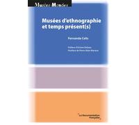 Musées d’ethnographie et temps présent(s) - Octave Debary - Documentation Francaise - broché - Beau livre