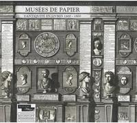 Musées de papier: L'antiquité en livres 1600-1800