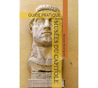 MUSÉES DU CAPITOLE: GUIDE PRATIQUE