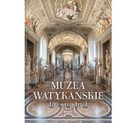 Musées du Vatican 100 chefs-d'œuvre