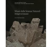 Musei delle scienze naturali. Immagini ed emozioni