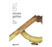 Museo Galileo. Guide des trésors du musée