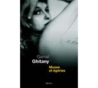 Muses et égéries - Gamal Ghitany - Seuil - broché - Roman