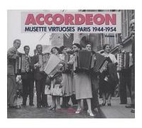 Accordéon Vol. 3 : Musette, Virtuoses Paris 1944-1954