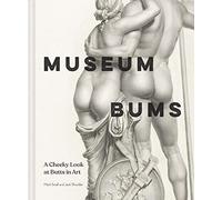 Museum Bums: A Cheeky Look at Butts in Art