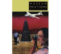 Museum Frictions: Public Cultures/ Global Transformations